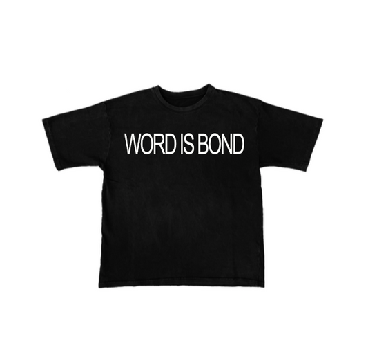 Word Is Bond Tee